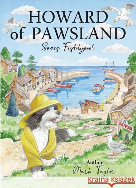 Howard Of Pawsland Saves Fishlypool Mark Taylor 9781910356807 Middleton Press - książka