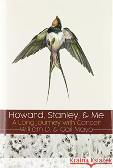 Howard, Stanley, and Me: Dust-Jacket: A Long Journey with Cancer William D Mayo, Gail Mayo 9781630504502 Xulon Press - książka