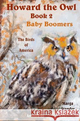 Howard the Owl - Book 2: Baby Boomers Marga Stander Gabriella Saunders 9781492361398 Createspace - książka