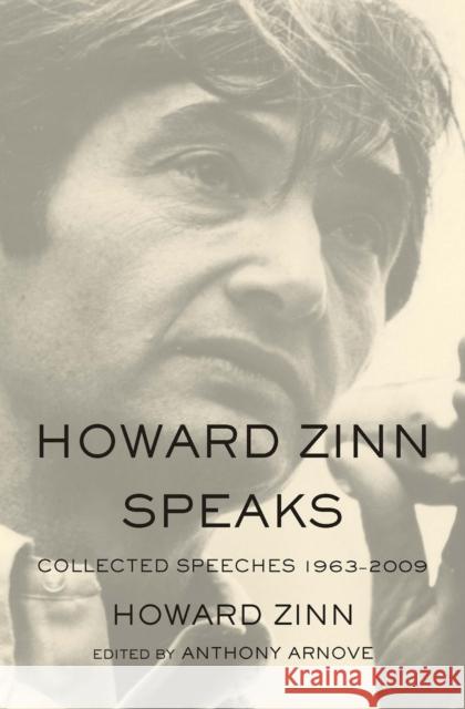 Howard Zinn Speaks: Collected Speeches 1963-2009 Zinn, Howard 9781608462599 Haymarket Books - książka