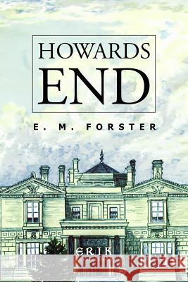 Howards End E. M. Forster 9781533476357 Createspace Independent Publishing Platform - książka