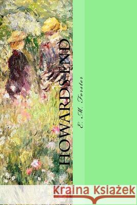 Howards End E. M. Forster 9781546669715 Createspace Independent Publishing Platform - książka