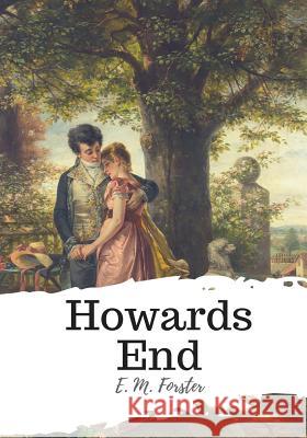 Howards End E. M. Forster 9781987648287 Createspace Independent Publishing Platform - książka