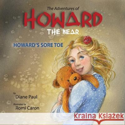 Howard's Sore Toe Diane Paul Romi Caron 9781039122703 FriesenPress - książka