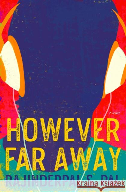 However Far Away: A Novel Rajinderpal S. Pal 9781487012540 House of Anansi Press - książka