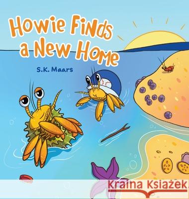 Howie Finds a New Home S. K. Maars 9781525552106 FriesenPress - książka