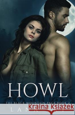 Howl: A Dark Paranormal Shifter Romance Lana Sky 9781956608793 Lana Sky - książka