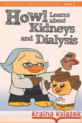 Howl Learns about Kidneys and Dialysis Dindo Contento Brenda E. Cortez 9780999360149 Nico 11 Publishing & Design - książka