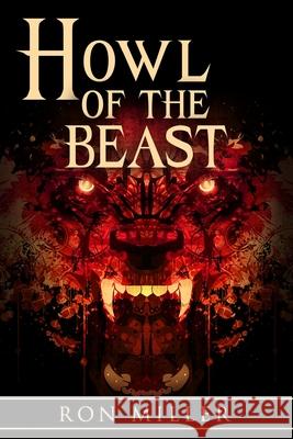 Howl of the Beast Ron Miller, Trish Miller 9798412820378 Independently Published - książka