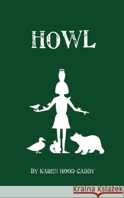 Howl: The Wild Place Adventure Series Karen Hood-Caddy 9781926607252 Napoleon Publishing - książka