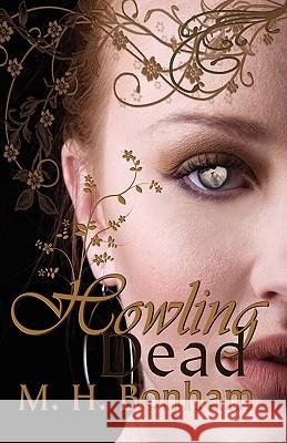 Howling Dead M. H. Bonham 9781896944937 Dragon Moon Press - książka