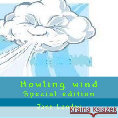Howling wind: Special edition Landey, Jane 9781514392867 Createspace - książka
