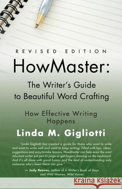 Howmaster: THE WRITER'S GUIDE TO BEAUTIFUL WORD CRAFTING - Revised Edition Gigliotti, Linda M. 9781634919098 Booklocker.com - książka