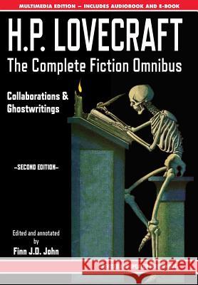 H.P. Lovecraft - The Complete Fiction Omnibus Collection - Second Edition: Collaborations and Ghostwritings H. P. Lovecraft Finn J. D. John Finn J. D. John 9781635913415 Pulp-Lit Productions - książka