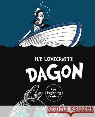 H.P. Lovecraft's Dagon for Beginning Readers R J Ivankovic                            R J Ivankovic                            James Lowder 9781568821832 Chaosium - książka