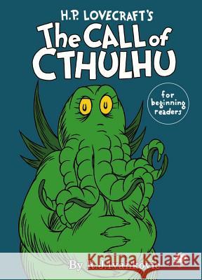 H.P. Lovecraft's the Call of Cthulhu for Beginning Readers R. J. Ivankovic R. J. Ivankovic 9781568821122 Chaosium - książka