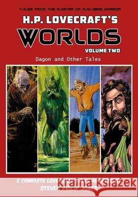 H.P. Lovecraft's Worlds - Volume Two: Dagon and Other Tales Steven Philip Jones Aldin Baroza Sergio Cariello 9781635299977 Caliber Comics - książka