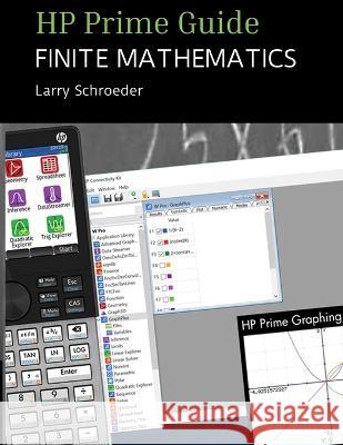HP Prime Guide FINITE MATHEMATICS: For the Management, Natural, and Social Science Larry Schroeder   9780915573035 Larry Schroeder - książka