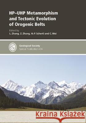 HP-UHP Metamorphism and the Tectonic Evolution of Orogenic Belts L. Zhang, H.-P. Schertl, C. Wei 9781786203991 Geological Society - książka