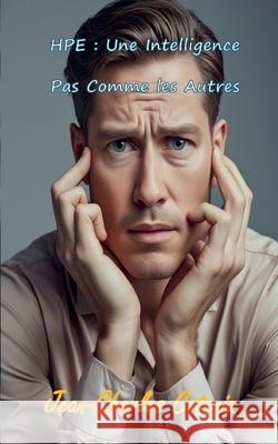 Hpe: Une Intelligence Pas Comme les Autres Jean-Charles Catania 9782960325652 Jean-Charles Catania - książka