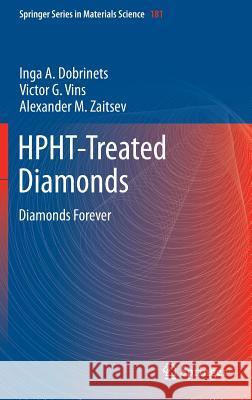 Hpht-Treated Diamonds: Diamonds Forever Dobrinets, Inga a. 9783642374890  - książka