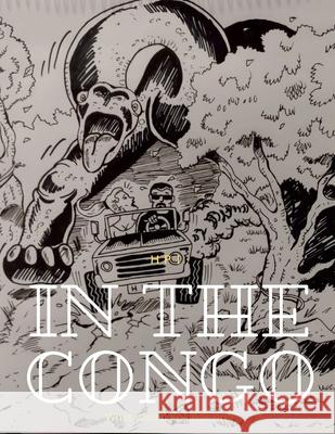 Hpi: In the Congo - What Would Kolchak Do? Paul Roberts 9781458302717 Lulu.com - książka