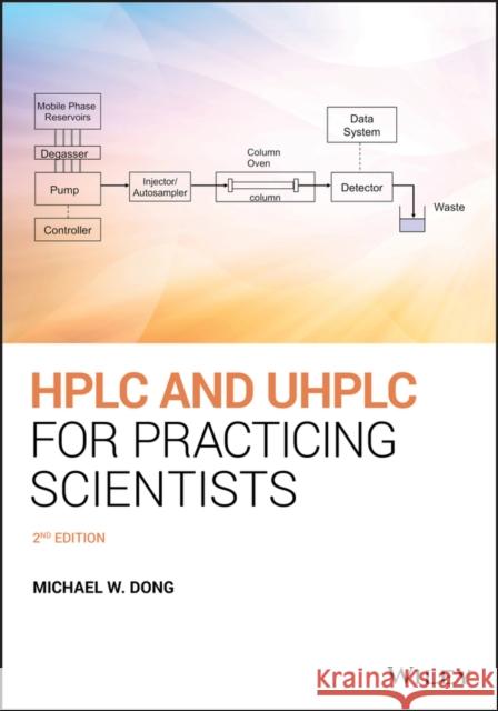 HPLC and Uhplc for Practicing Scientists Dong, Michael W. 9781119313762 John Wiley & Sons Inc - książka