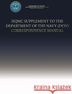 HQMC Supplement to the Department of the Navy (DON) Correspondence Manual Navy, Department Of the 9781490404202 Createspace - książka