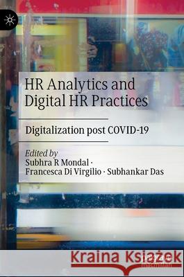 HR Analytics and Digital HR Practices: Digitalization Post Covid-19 Mondal, Subhra R. 9789811670985 Springer Verlag, Singapore - książka