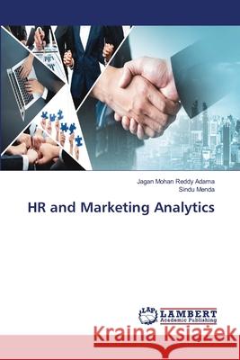 HR and Marketing Analytics Jagan Mohan Reddy Adama Sindu Menda 9786207651061 LAP Lambert Academic Publishing - książka