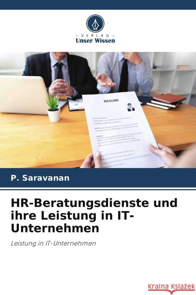 HR-Beratungsdienste und ihre Leistung in IT-Unternehmen Saravanan, P. 9786204928616 Verlag Unser Wissen - książka