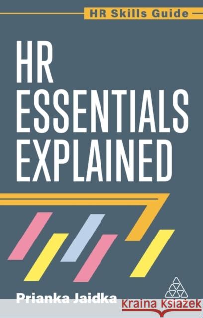HR Essentials Explained Prianka Jaidka 9781398624344 Kogan Page - książka