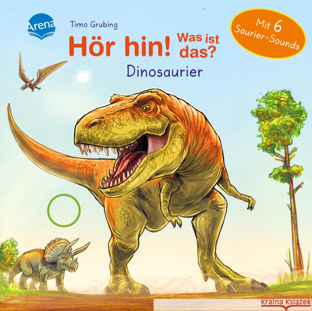 Hör hin! Was ist das? Dinosaurier Müller, Bärbel 9783401718842 Arena - książka