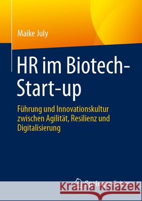 HR im Biotech-Start-up July, Maike 9783662723418 Springer Gabler - książka