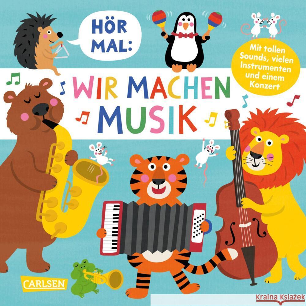 Hör mal (Soundbuch): Wir machen Musik Holtfreter, Nastja 9783551253996 Carlsen - książka