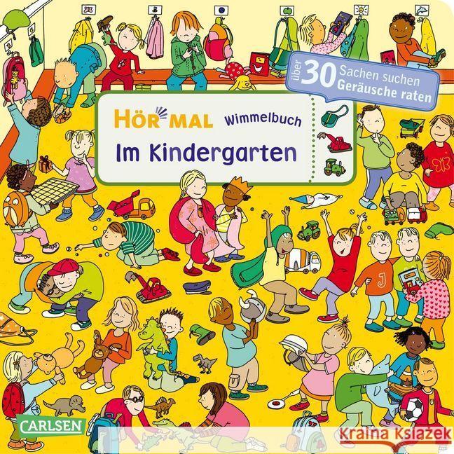 Hör mal: Wimmelbuch: Im Kindergarten, m. Soundeffekten : Über 30 Sachen suchen, Geräusche raten. Mit 6 Soundspuren und Bildwörtern Hofmann, Julia 9783551251855 Carlsen - książka