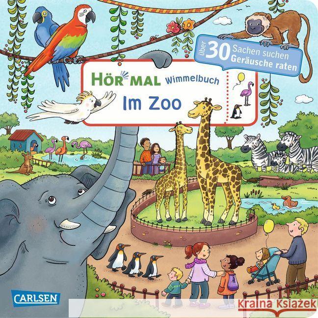 Hör mal: Wimmelbuch: Im Zoo, m. Soundeffekten : Über 30 Sachen suchen, Geräusche raten. Mit 6 Soundspuren und Bildwörtern Hofmann, Julia 9783551251756 Carlsen - książka