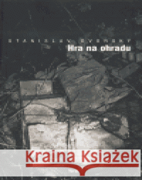 Hra na ohradu Stanislav Dvorský 9788072152735 Torst - książka