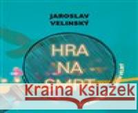 Hra na smrt Jaroslav Velinský 8595693412039 Tympanum - książka