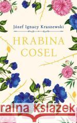 Hrabina Cosel Józef Ignacy Kraszewski 9788380744608 Bukowy Las - książka