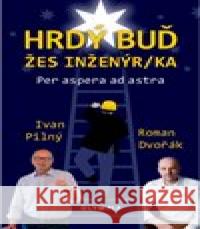 Hradý buď žes inženýr/ka Jaroslav Pilný 9788073767051 Olympia - książka