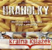 Hranolky - mezinárodní recepty, dipy a omáčky Ulrike Reihn 9788075413208 Vašut - książka