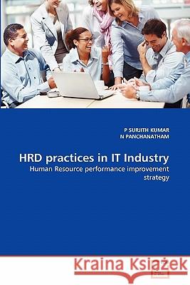 HRD practices in IT Industry P Surjith Kumar, Dr N Panchanatham 9783639330618 VDM Verlag - książka