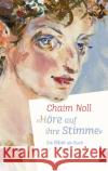 »Höre auf ihre Stimme« Noll, Chaim 9783374073108 Evangelische Verlagsanstalt