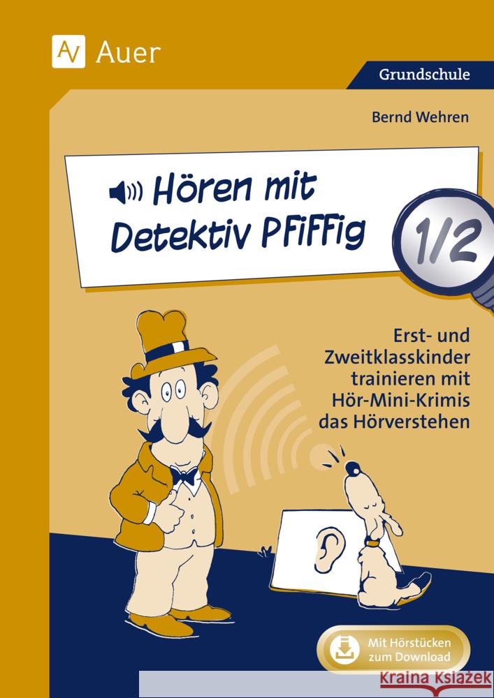 Hören mit Detektiv Pfiffig 1/2 Wehren, Bernd 9783403088011 Auer Verlag in der AAP Lehrerwelt GmbH - książka