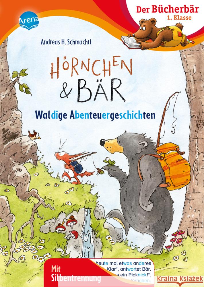 Hörnchen & Bär. Waldige Abenteuergeschichten Schmachtl, Andreas H. 9783401719139 Arena - książka