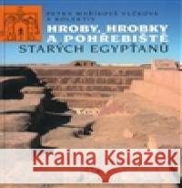 Hroby, hrobky a pohřebiště starých Egypťanů Petra Vlčková 9788072772292 Libri - książka