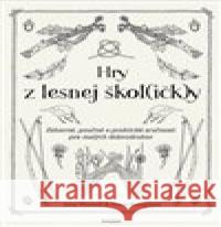 Hry z lesnej škol(ičk)y Peter Houghton 9788088316879 Nakladatelství Kazda - książka