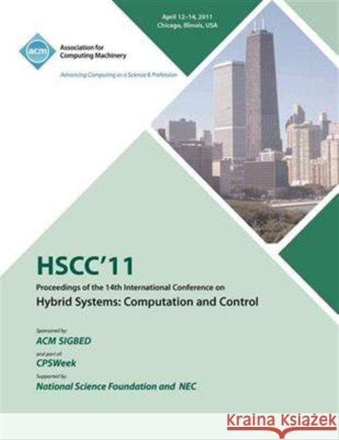 Hscc 11 Proceedings of the 14th International Conference on Hybrid Systems: Computation and Control ACM Sigbed 9781450306294 ACM Press - książka