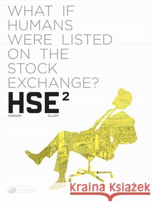 HSE - Human Stock Exchange Vol. 2 Xavier Dorison 9781800440203 Cinebook Ltd - książka